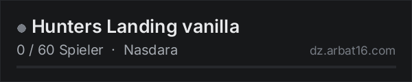 Hunters Landing vanilla in der DayZ-Serverliste von AR16