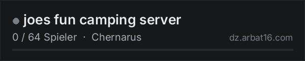 joes fun camping server in der DayZ-Serverliste von AR16