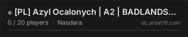 [PL] Azyl Ocalonych | A2 | BADLANDS+ | NASDARA | 1PP on the AR16 DayZ server list