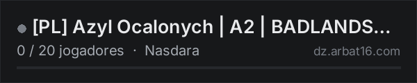 [PL] Azyl Ocalonych | A2 | BADLANDS+ | NASDARA | 1PP na lista de servidores de DayZ da AR16