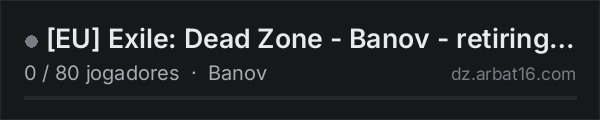 EU Exile: Dead Zone - Banov - retiring 15/10/26 na lista de servidores de DayZ da AR16