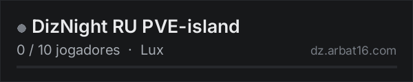 DizNight RU PVE-island na lista de servidores de DayZ da AR16