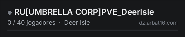 RU[UMBRELLA CORP]PVE_DeerIsle na lista de servidores de DayZ da AR16