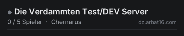 Die Verdammten Test/DEV Server in der DayZ-Serverliste von AR16