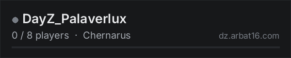 DayZ_Palaverlux on the AR16 DayZ server list