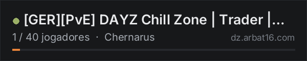 [GER][PvE] DAYZ Chill Zone | Trader | Mining | Heli na lista de servidores de DayZ da AR16