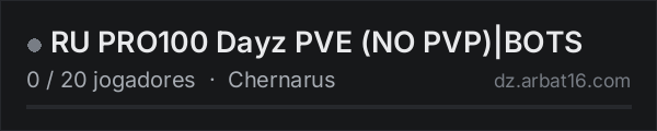 RU PRO100 Dayz PVE (NO PVP)|BOTS na lista de servidores de DayZ da AR16