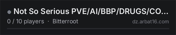 Not So Serious PVE/AI/BBP/DRUGS/COLLECTABLES/SNAFU/MMG on the AR16 DayZ server list