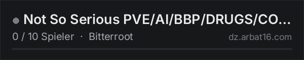 Not So Serious PVE/AI/BBP/DRUGS/COLLECTABLES/SNAFU/MMG in der DayZ-Serverliste von AR16