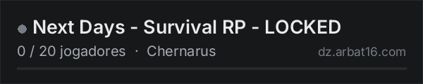 Next Days - Survival RP - LOCKED na lista de servidores de DayZ da AR16
