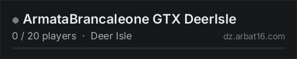 ArmataBrancaleone GTX DeerIsle on the AR16 DayZ server list