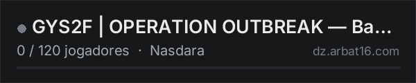 GYS2F | OPERATION OUTBREAK — BadLands-Modded PvPvE-UK-NewServ na lista de servidores de DayZ da AR16