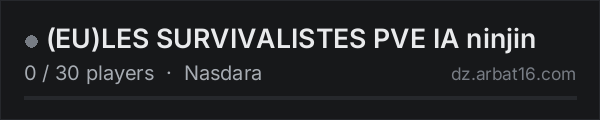 (EU)LES SURVIVALISTES PVE IA ninjin on the AR16 DayZ server list