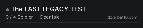 The LAST LEGACY TEST in der DayZ-Serverliste von AR16