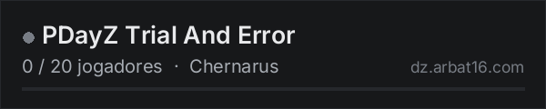 PDayZ Trial And Error na lista de servidores de DayZ da AR16