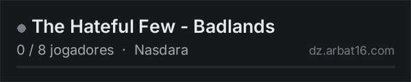 The Hateful Few - Badlands na lista de servidores de DayZ da AR16