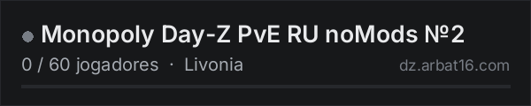Monopoly Day-Z PvE RU noMods №2 na lista de servidores de DayZ da AR16