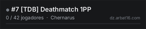 #7 TDB Deathmatch 1PP na lista de servidores de DayZ da AR16