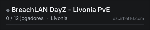 BreachLAN DayZ - Livonia PvE na lista de servidores de DayZ da AR16