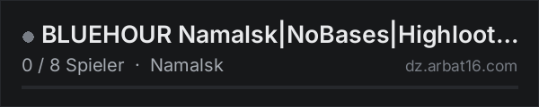 BLUEHOUR Namalsk|NoBases|Highloot|1PP in der DayZ-Serverliste von AR16