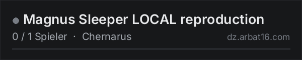 Magnus Sleeper LOCAL reproduction in der DayZ-Serverliste von AR16