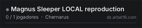 Magnus Sleeper LOCAL reproduction na lista de servidores de DayZ da AR16