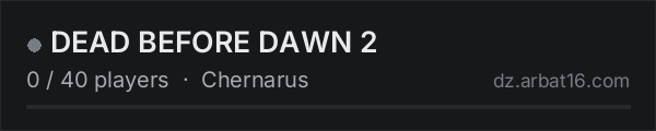 DEAD BEFORE DAWN 2 on the AR16 DayZ server list
