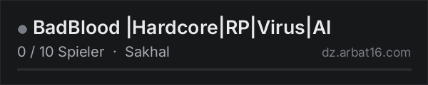 BadBlood |Hardcore|RP|Virus|AI in der DayZ-Serverliste von AR16