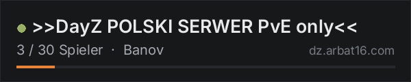 >>DayZ POLSKI SERWER PvE only<< in der DayZ-Serverliste von AR16