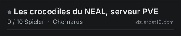 Les crocodiles du NEAL, serveur PVE in der DayZ-Serverliste von AR16