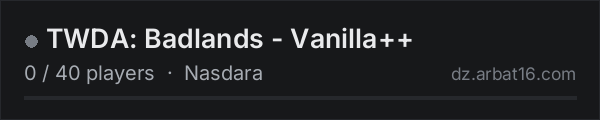 TWDA: Badlands - Vanilla++ on the AR16 DayZ server list
