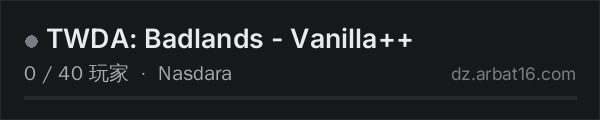 AR16 DayZ 服务器列表中的 TWDA: Badlands - Vanilla++