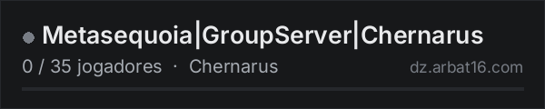 Metasequoia|GroupServer|Chernarus na lista de servidores de DayZ da AR16