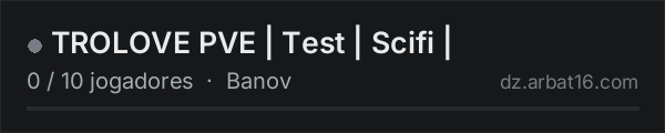 TROLOVE PVE | Test | Scifi | na lista de servidores de DayZ da AR16
