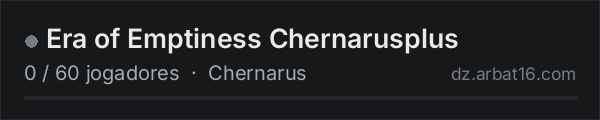 Era of Emptiness Chernarusplus na lista de servidores de DayZ da AR16